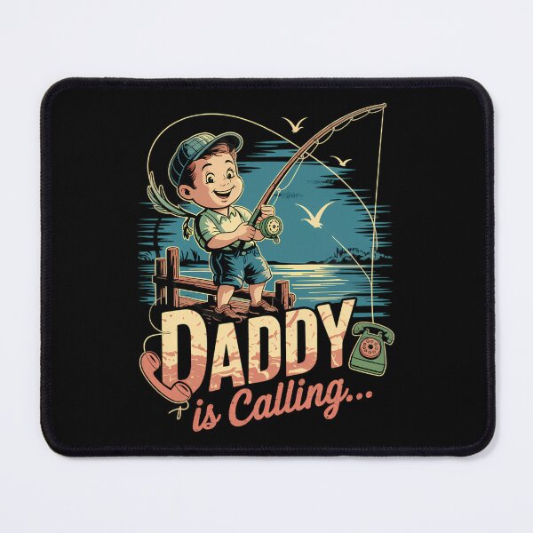 Item preview, Daddy Is Calling Fishing Dad Sarcasm Sarcastic Father's Day designed and sold by CruelShadesSt.
