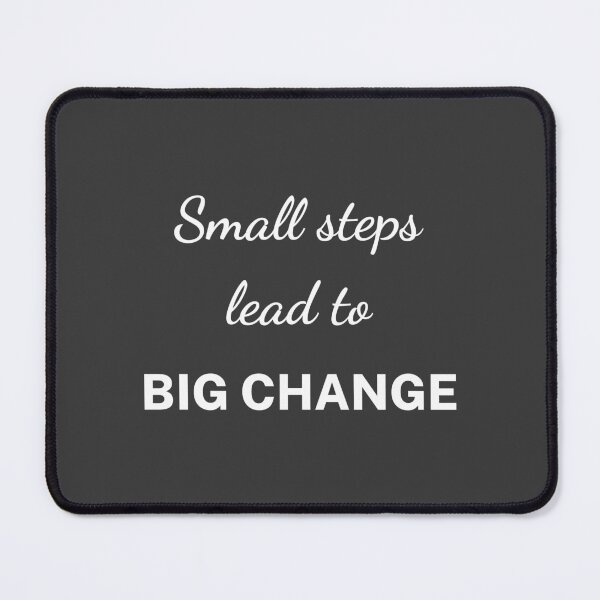 Item preview, Small Steps Lead to Big Change – White Text Quote Art designed and sold by affirzone.