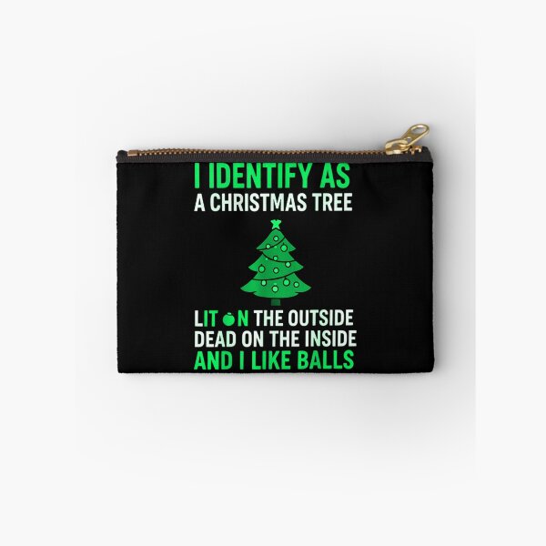 Item preview, I IDENTIFY AS A CHRISTMAS TREE LIT ON THE OUTSIDE DEAD ON THE INSIDE AND I LIKE BALLS funny Christmas holidays  designed and sold by Jt41.