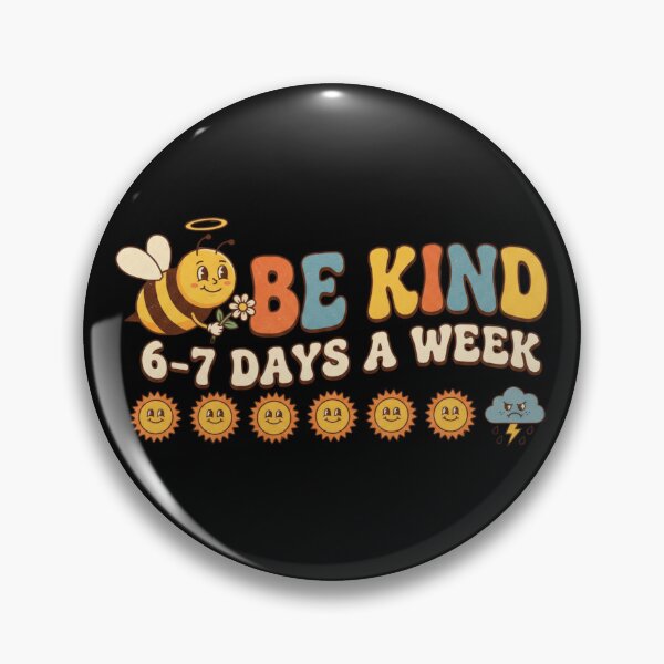 Item preview, Be Kind 6-7 Days A Week Meme designed and sold by CatherineLievre.