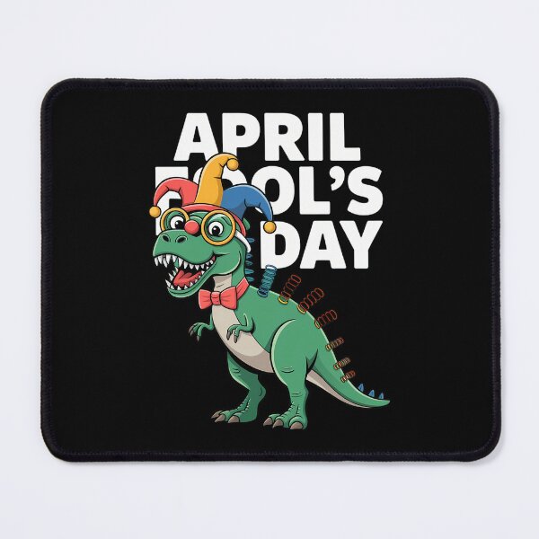 Item preview, April Fools Day Dinosaur Pranks April Fool's Day designed and sold by AsteriskDatBArt.