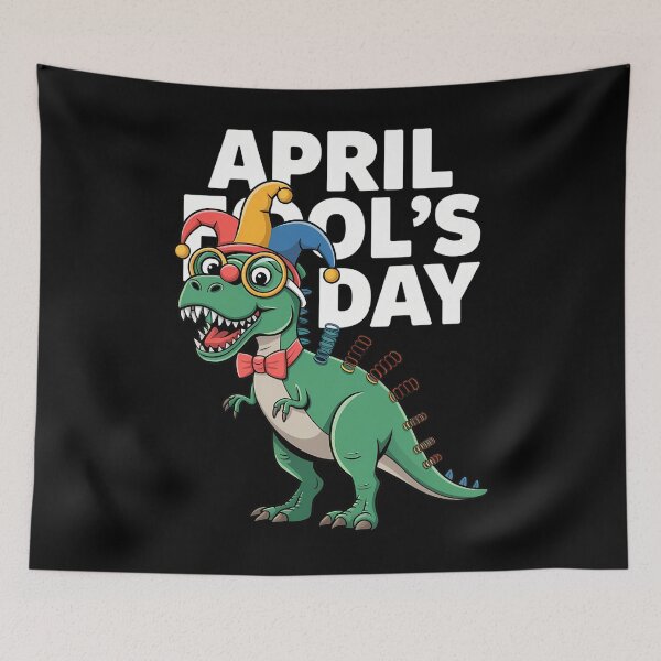 Item preview, April Fools Day Dinosaur Pranks April Fool's Day designed and sold by AsteriskDatBArt.