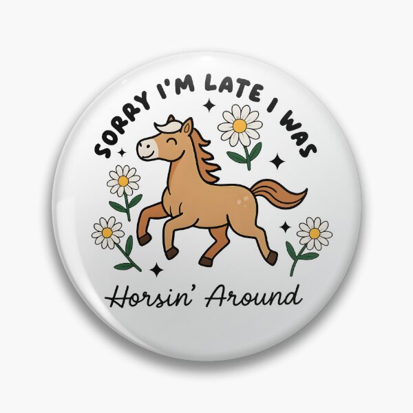 Item preview, Sorry I’m Late I Was Horsin’ Around – Cute Horse Illustration designed and sold by Senkov.