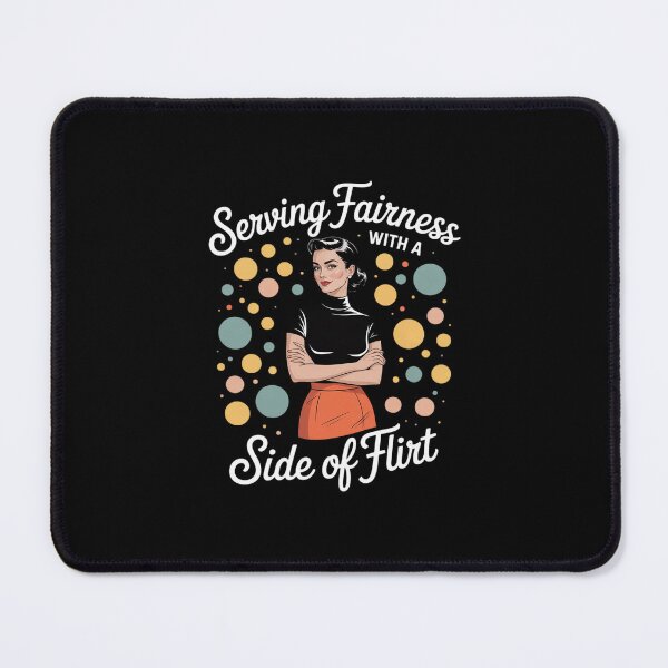 Item preview, Serving Fairness with a Side of Flirt designed and sold by GasVille.