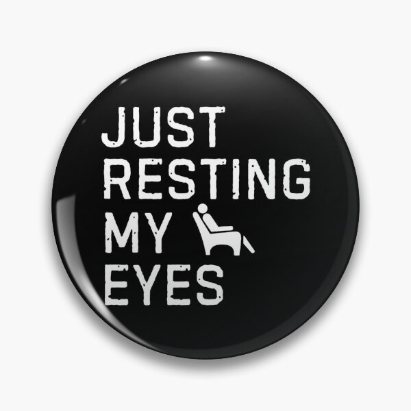 Item preview, Just Resting My Eyes Club designed and sold by JamesDriggers.