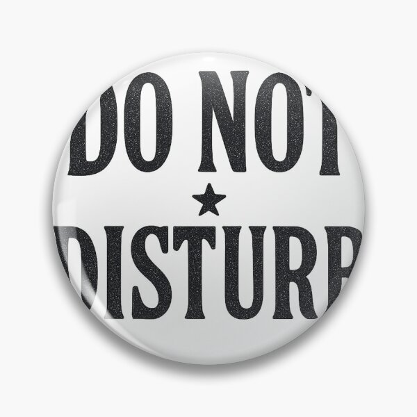 Item preview, Do Not Disturb Bold Slogan Design designed and sold by Taylor Bb.