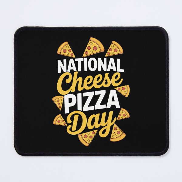 Item preview, Happy National Cheese Pizza Day designed and sold by AsteriskDatBArt.
