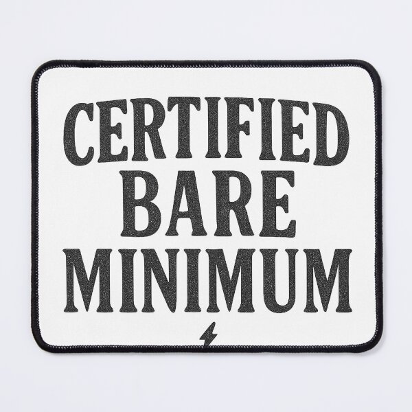Item preview, Certified Bare Minimum Bold Typography designed and sold by Taylor Bb.