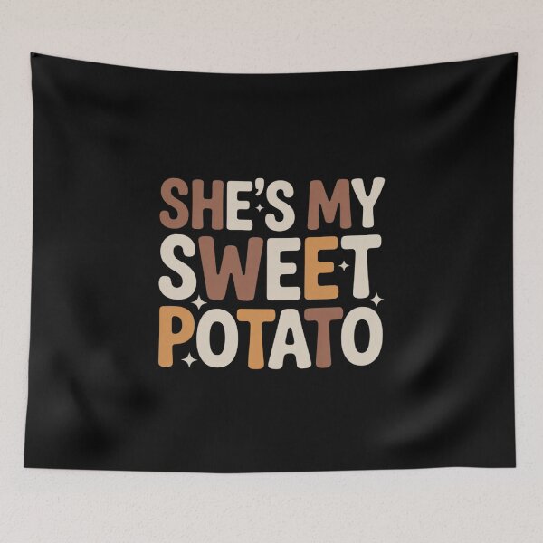Item preview, She's My Sweet Potato I Yam Thanksgiving Autumn designed and sold by JaskconLIfe23.