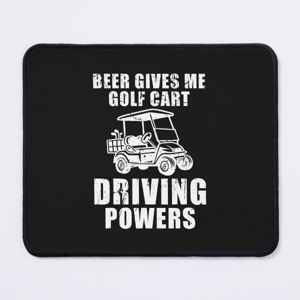 Item preview, Beer Gives Me Golf Cart Driving Powers designed and sold by ArleneJene.