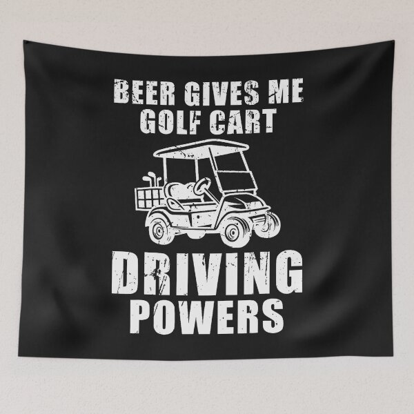 Item preview, Beer Gives Me Golf Cart Driving Powers designed and sold by ArleneJene.