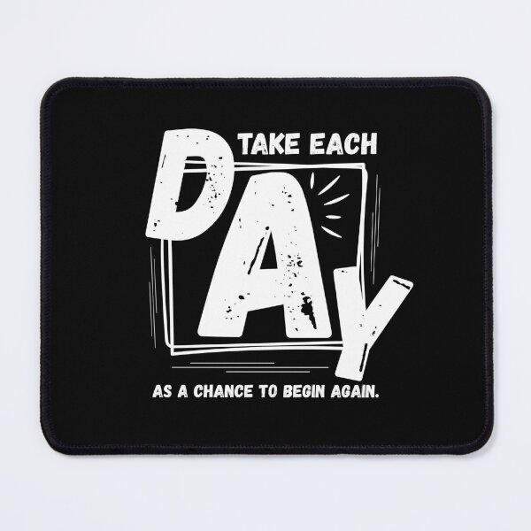 Item preview, Take Each Day as a Chance to Begin Again designed and sold by JIBISHI.