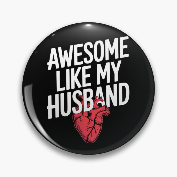 Item preview, Awesome Like My Husband designed and sold by johnertullio.