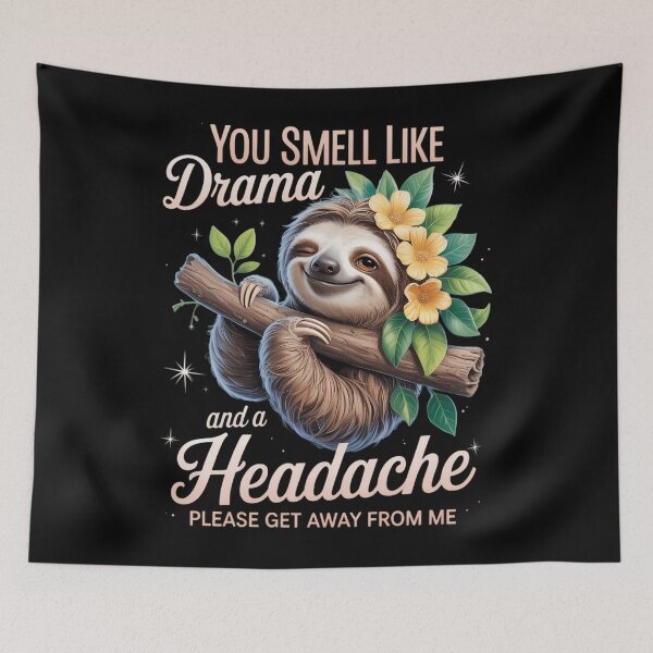 Item preview, You smell like Drama and a Headache please get away from me designed and sold by AsteriskDatBArt.