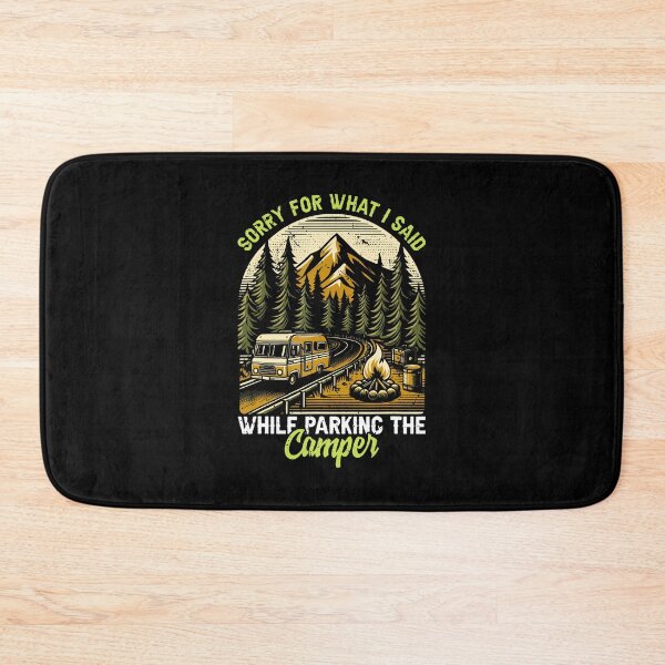 Item preview, Sorry For What I Said While Parking The Camper Camping designed and sold by AdellGretchen.