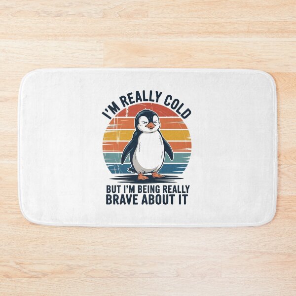 Item preview, I'M Really Cold But I'M Being Really Brave About It Penguin designed and sold by Elenasriveras.