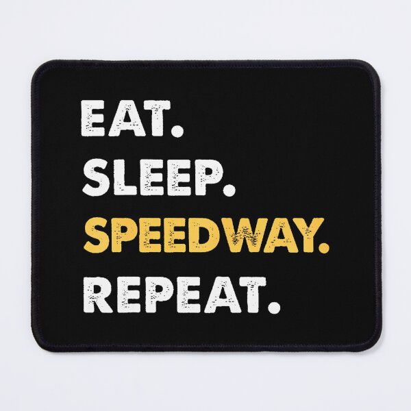 Item preview, Eat Sleep Speedway Repeat designed and sold by ovallwfparid.