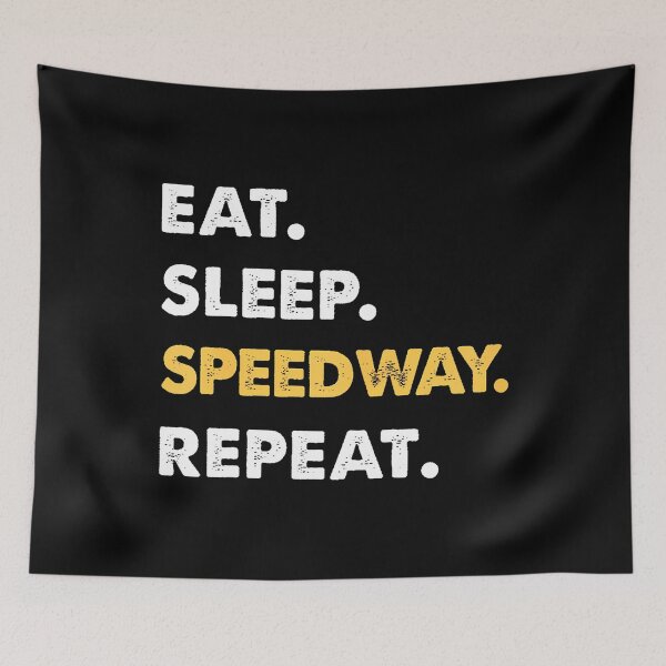 Item preview, Eat Sleep Speedway Repeat designed and sold by ovallwfparid.