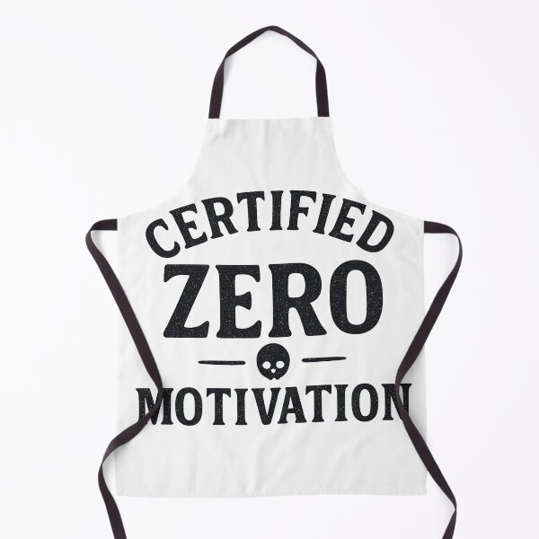 Item preview, Certified Zero Motivation Design designed and sold by Taylor Bb.