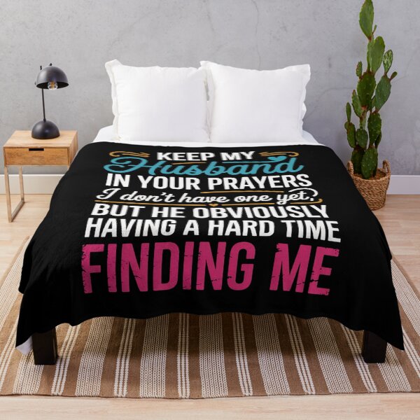 Item preview, Keep My Husband In Your Prayers I Don'T Have One Yet But  designed and sold by Elenasriveras.