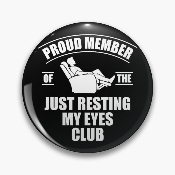 Item preview, Just Resting My Eyes Club designed and sold by JamesHogwart.