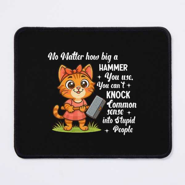 Item preview, No Matter How Big A Hammer You Use You Can't Knock Common designed and sold by KelseyYasuko.