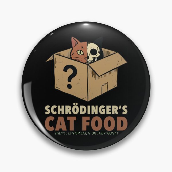 Item preview, Schrödinger's cat food designed and sold by Tinfoil-HatCo.