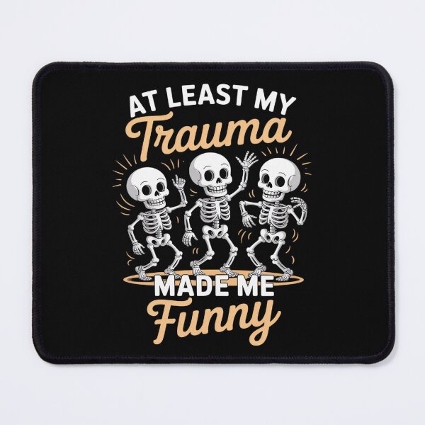 Item preview, Skeleton Dancing My Trauma Made Me Funny designed and sold by NetoGalaxy.