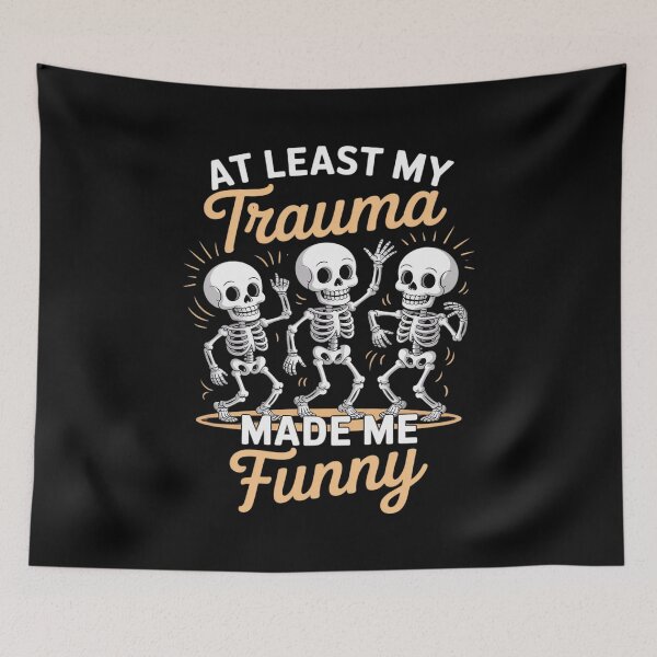 Item preview, Skeleton Dancing My Trauma Made Me Funny designed and sold by NetoGalaxy.