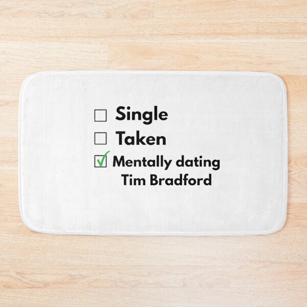 Item preview, Single. Taken. Mentally Dating Tim Bradford designed and sold by Crafty Tiger Studio.