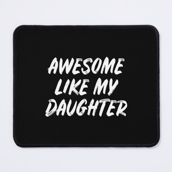 Item preview, Awesome Like My Daughters Fun Mom Dad designed and sold by KelseyYasuko.