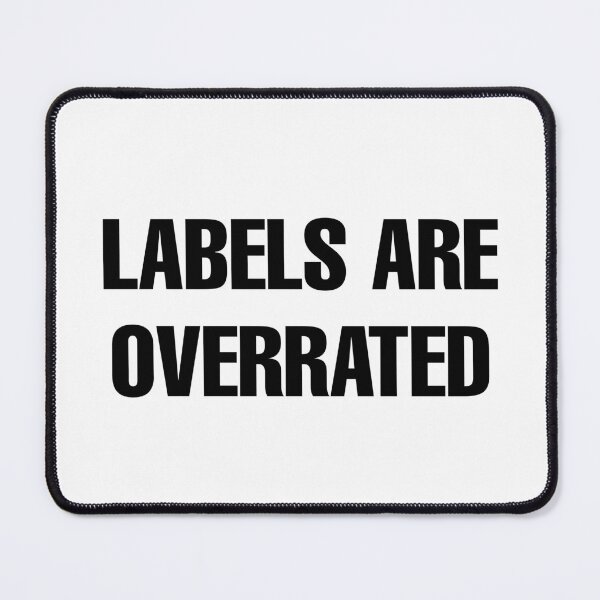 Item preview, labels are overrated designed and sold by Kyna Arts.