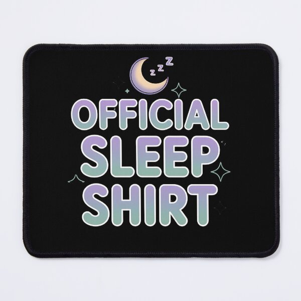 Item preview, sleep shirt - nap uniform - official sleep shirt - no sleep club - pajama shirt - mom sleep - pillow tester - nap lover - bedtime shirt - professional napper - pillow lover - bedtime lover - nap lover designed and sold by JansenGS.