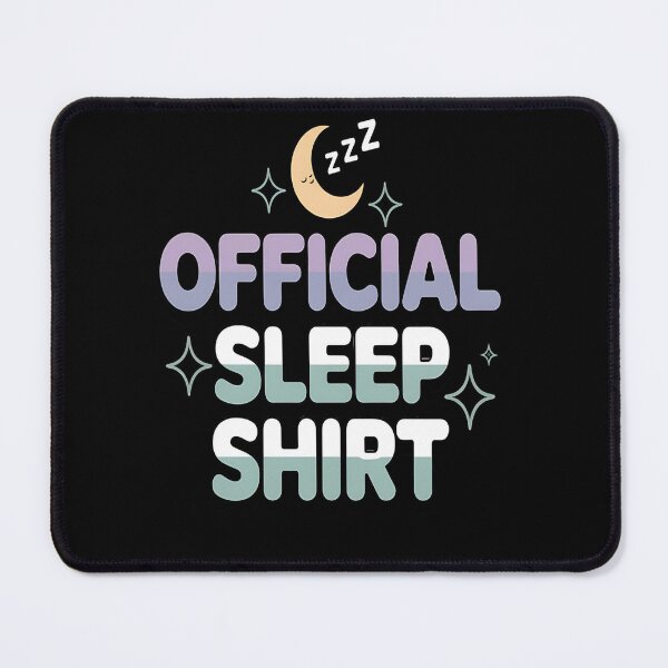 Item preview, sleep shirt - nap uniform - official sleep shirt - no sleep club - pajama shirt - mom sleep - pillow tester - nap lover - bedtime shirt - professional napper - pillow lover - bedtime lover - nap lover designed and sold by JansenGS.