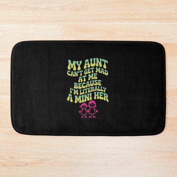 Item preview, My Aunt Can'T Get Mad At Me  designed and sold by DianaStantzo.