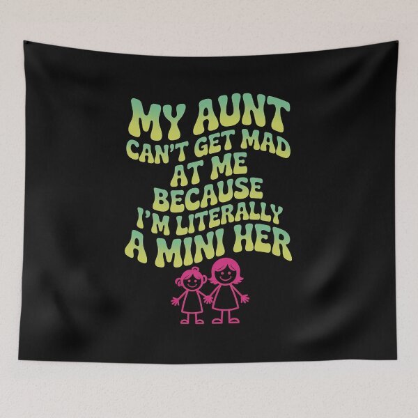 Item preview, My Aunt Can'T Get Mad At Me  designed and sold by DianaStantzo.