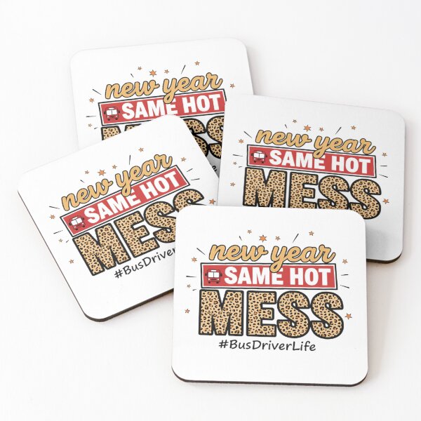 Item preview, New Year Same Hot Mess Bus Driver Life designed and sold by Dea1998.
