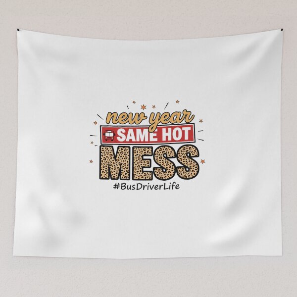 Item preview, New Year Same Hot Mess Bus Driver Life designed and sold by Dea1998.