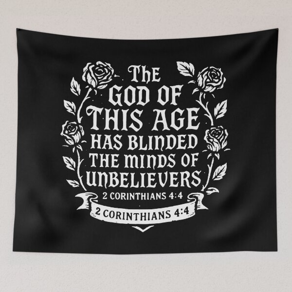 Item preview, 2 Corinthians 4:4 The god of this age has blinded the minds of unbelievers designed and sold by plushism.