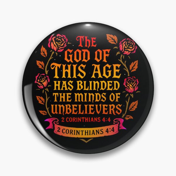 Item preview, 2 Corinthians 4:4 The god of this age has blinded the minds of unbelievers designed and sold by plushism.