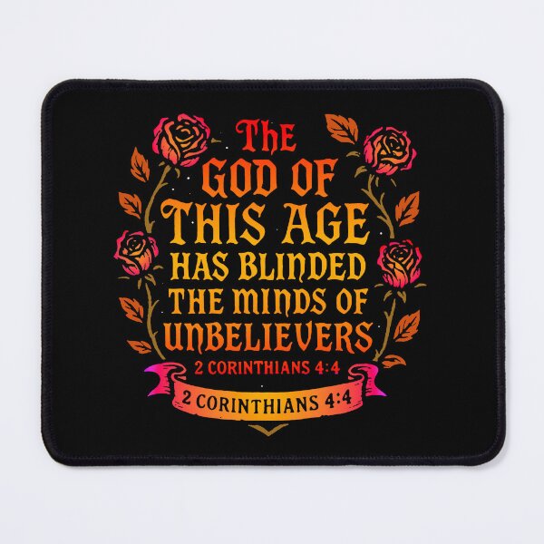 Item preview, 2 Corinthians 4:4 The god of this age has blinded the minds of unbelievers designed and sold by plushism.