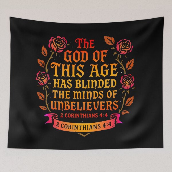 Item preview, 2 Corinthians 4:4 The god of this age has blinded the minds of unbelievers designed and sold by plushism.
