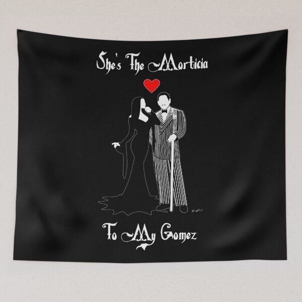 Item preview, She's The Morticia To My Gomez designed and sold by Gidman77.