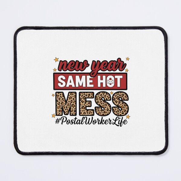 Item preview, New Year, Same Hot Mess Postal Worker designed and sold by Dea1998.