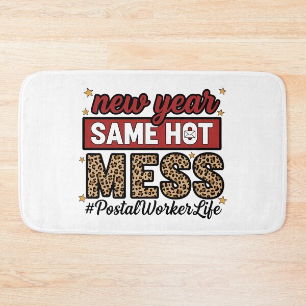 Item preview, New Year, Same Hot Mess Postal Worker designed and sold by Dea1998.