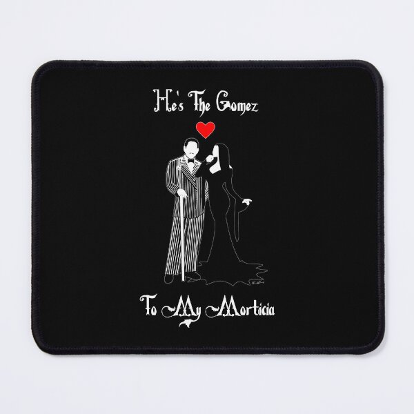 Item preview, He's The Gomez To My Morticia designed and sold by Gidman77.