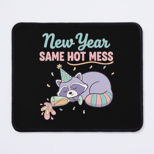 Item preview, New Year Same Hot Mess Fun Party Vibes designed and sold by LuminOrb.
