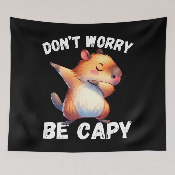 Item preview, Don't Be Worry Be Capy designed and sold by brokgoingsa.