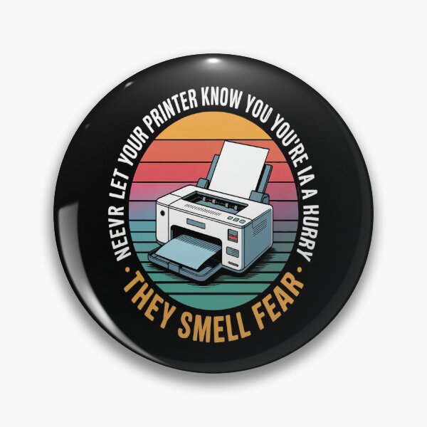 Item preview, Don’t Printer Know You're Hurry They Smell Fear designed and sold by orlodrake.