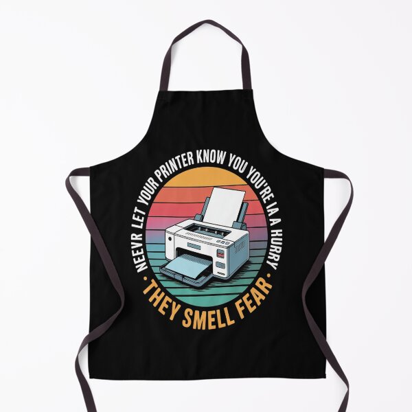 Item preview, Don’t Printer Know You're Hurry They Smell Fear designed and sold by orlodrake.